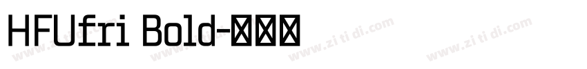 HFUfri Bold字体转换